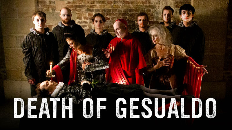 Death of Gesualdo: Gesualdo Six with Tableaux Vivants