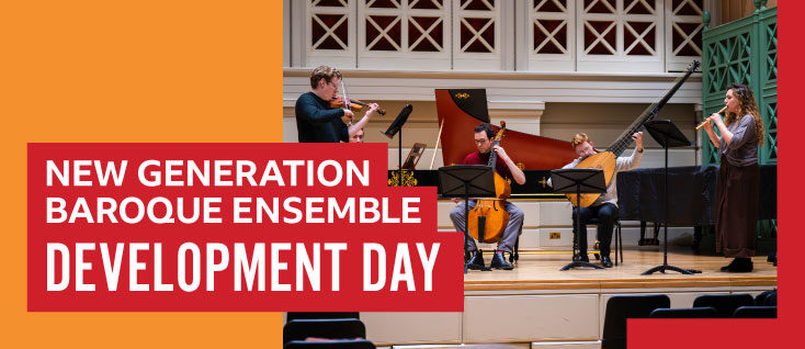 New Generation Baroque Ensemble Development Day